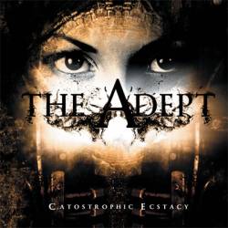 The Adept : Catastrophic Ectasy